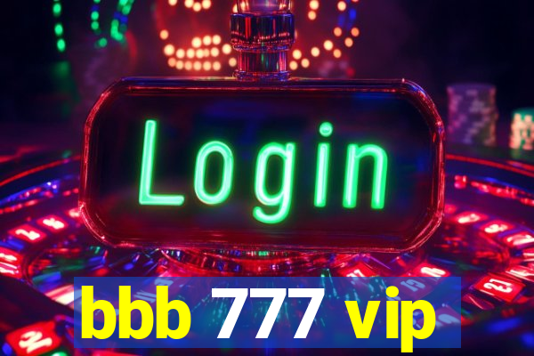 bbb 777 vip